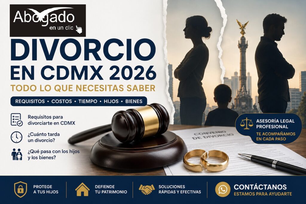 Divorcio en CDMX 2026 con información sobre requisitos, costos, custodia de hijos, bienes y asesoría legal profesional de Abogado en un Clic.